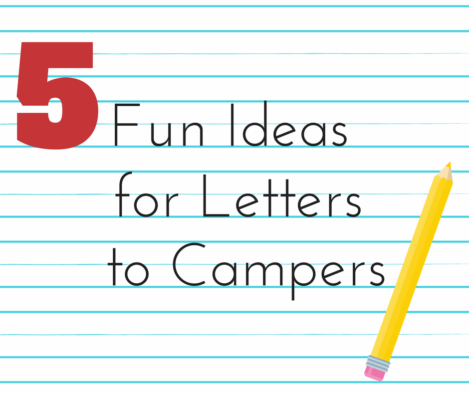 5 Fun Ideas for Letters to Campers Sunshine Parenting