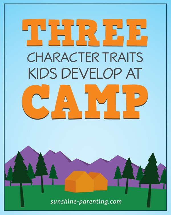 3 Character Traits Kids Develop at Camp
