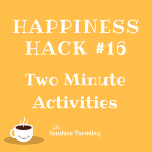 Two Minute Activities - Happiness Hacks Day 16