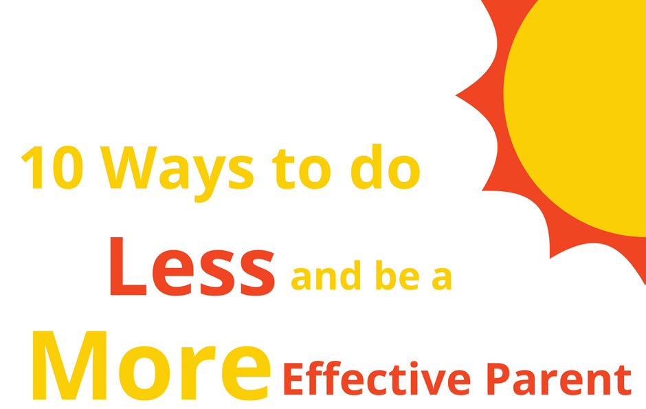 10 Ways to do less and be more effective