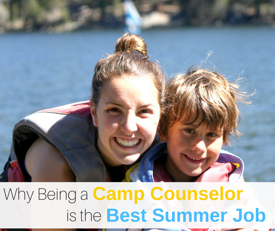 Why Being a Camp Counselor is the Best Summer Job Sunshine Parenting