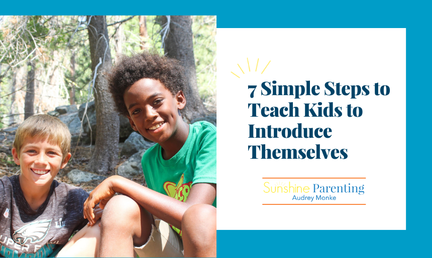 7 Simple Steps to Teach Kids to Introduce Themselves | Sunshine Parenting