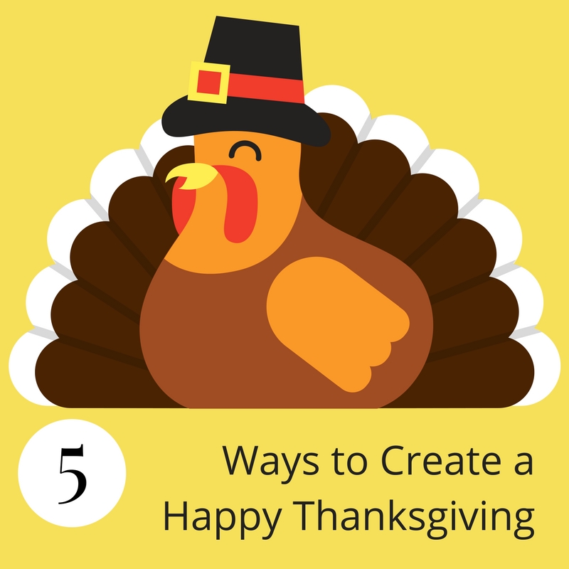 5 Ways to Create a Happy Thanksgiving - Sunshine Parenting