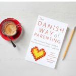 The Danish Way of Parenting