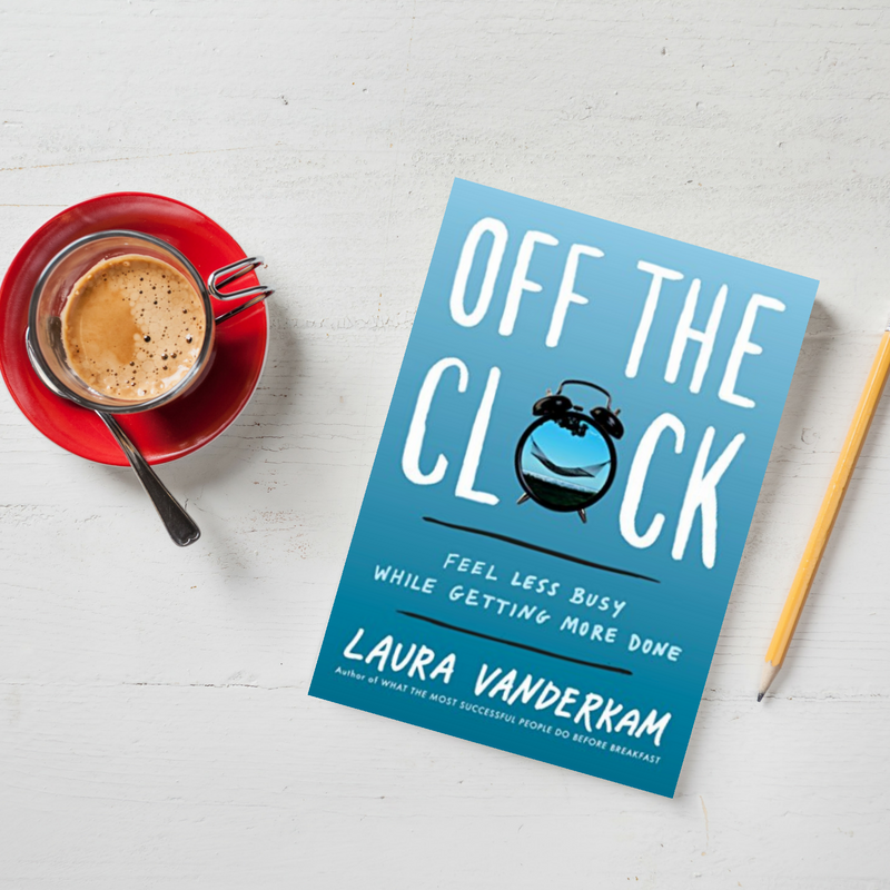 Laura Vanderkam: How to gain control of your free time