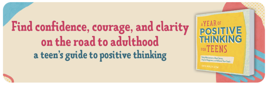 A Year of Positive Thinking for Teens, Katie Hurley