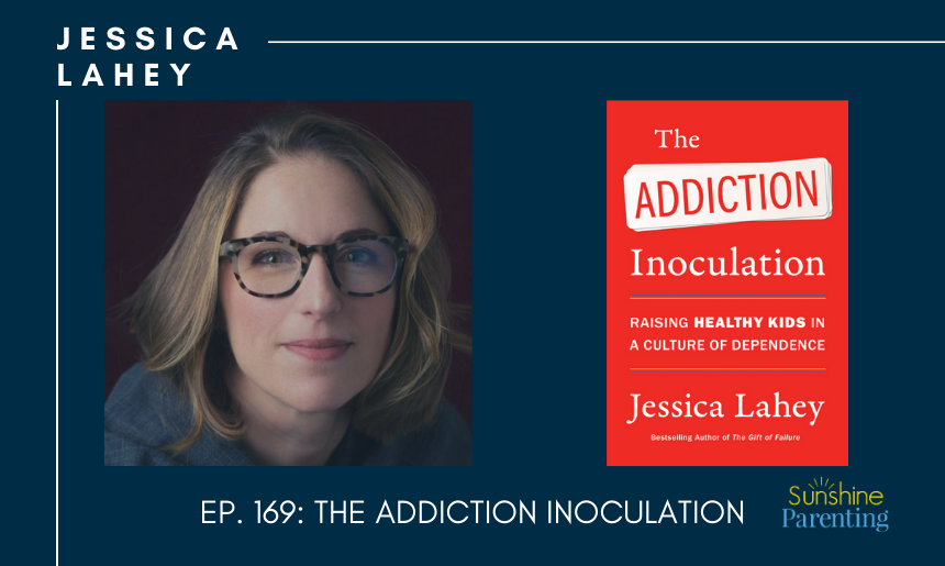 Jessica Lahey, The Addiction Inoculation